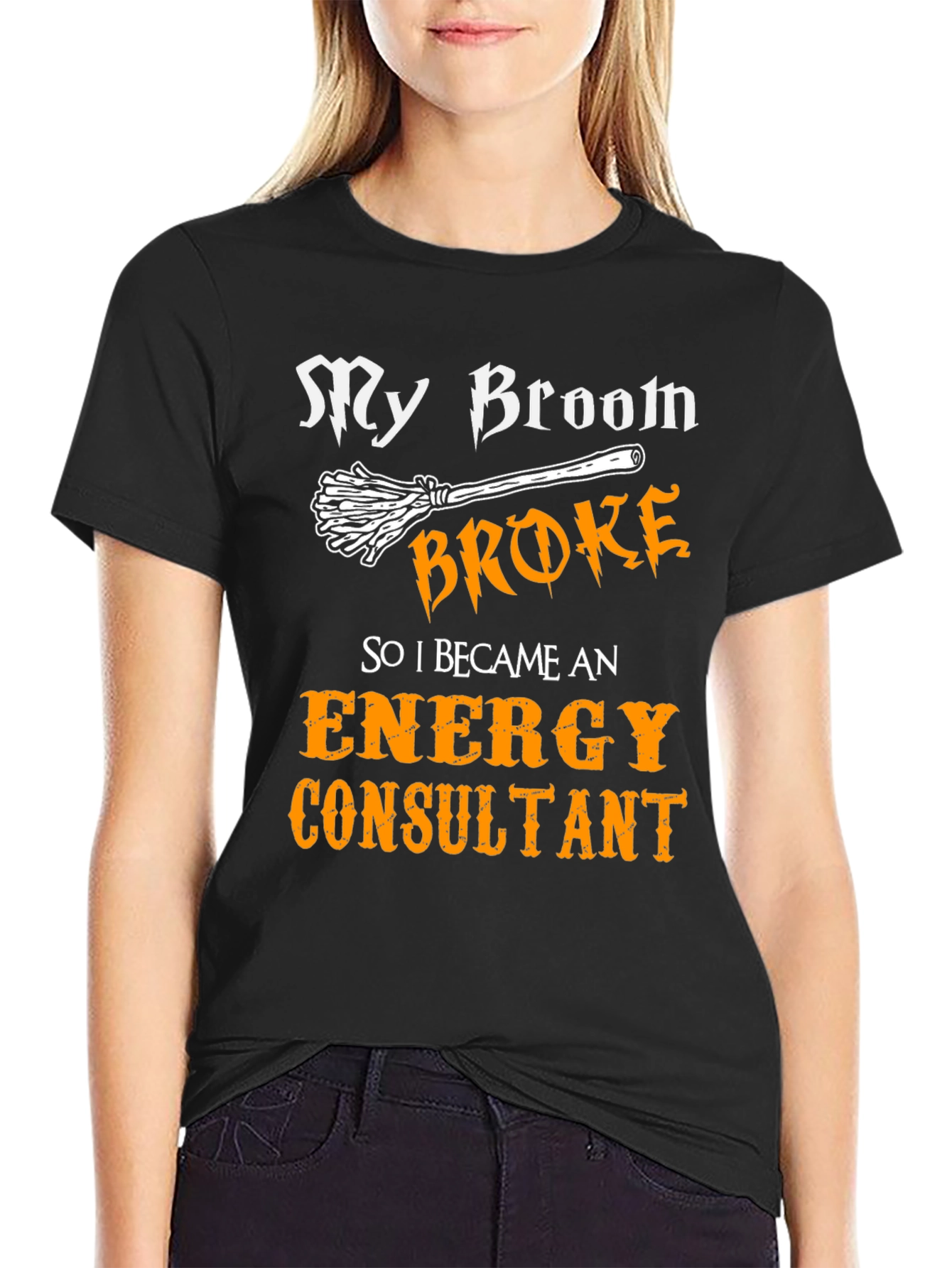 My Broom Broke Energy Consultant T-Shirt