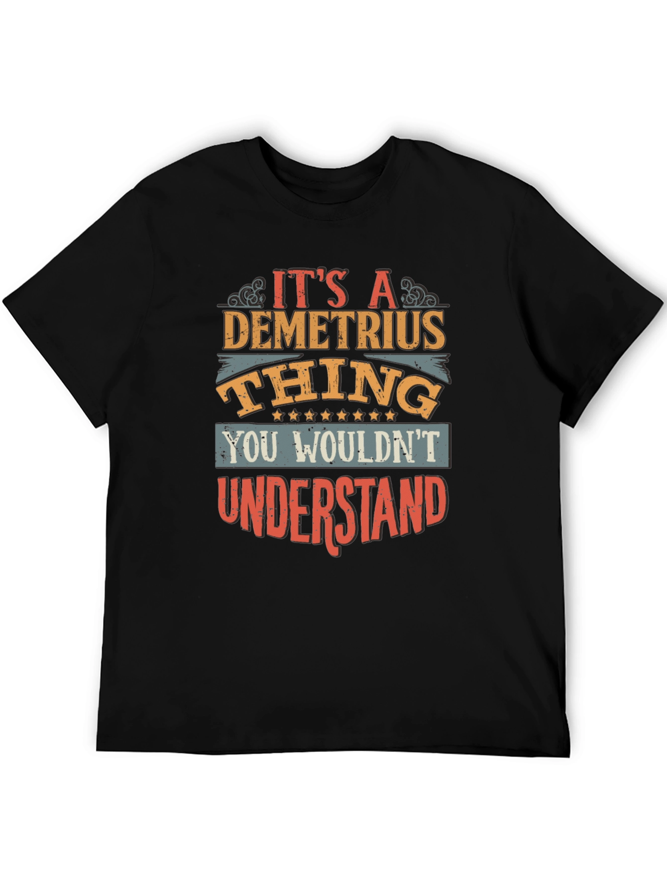 Its a Demetrius Thing T-Shirt