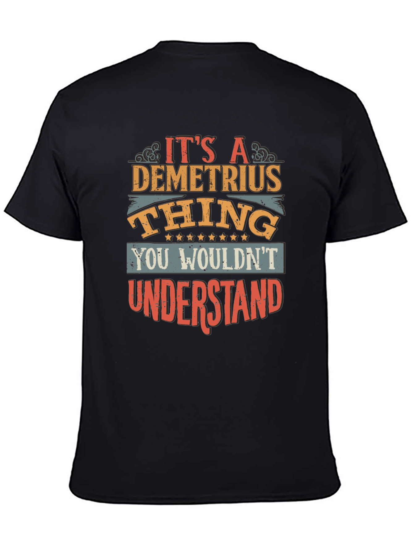 Its a Demetrius Thing T-Shirt