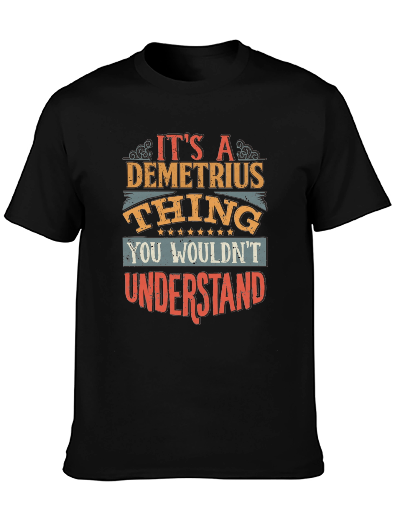 Its a Demetrius Thing T-Shirt