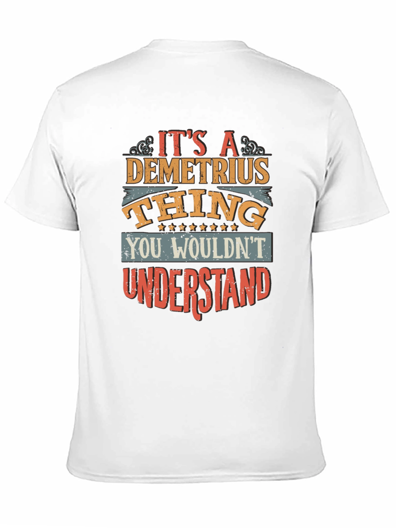 Its a Demetrius Thing T-Shirt