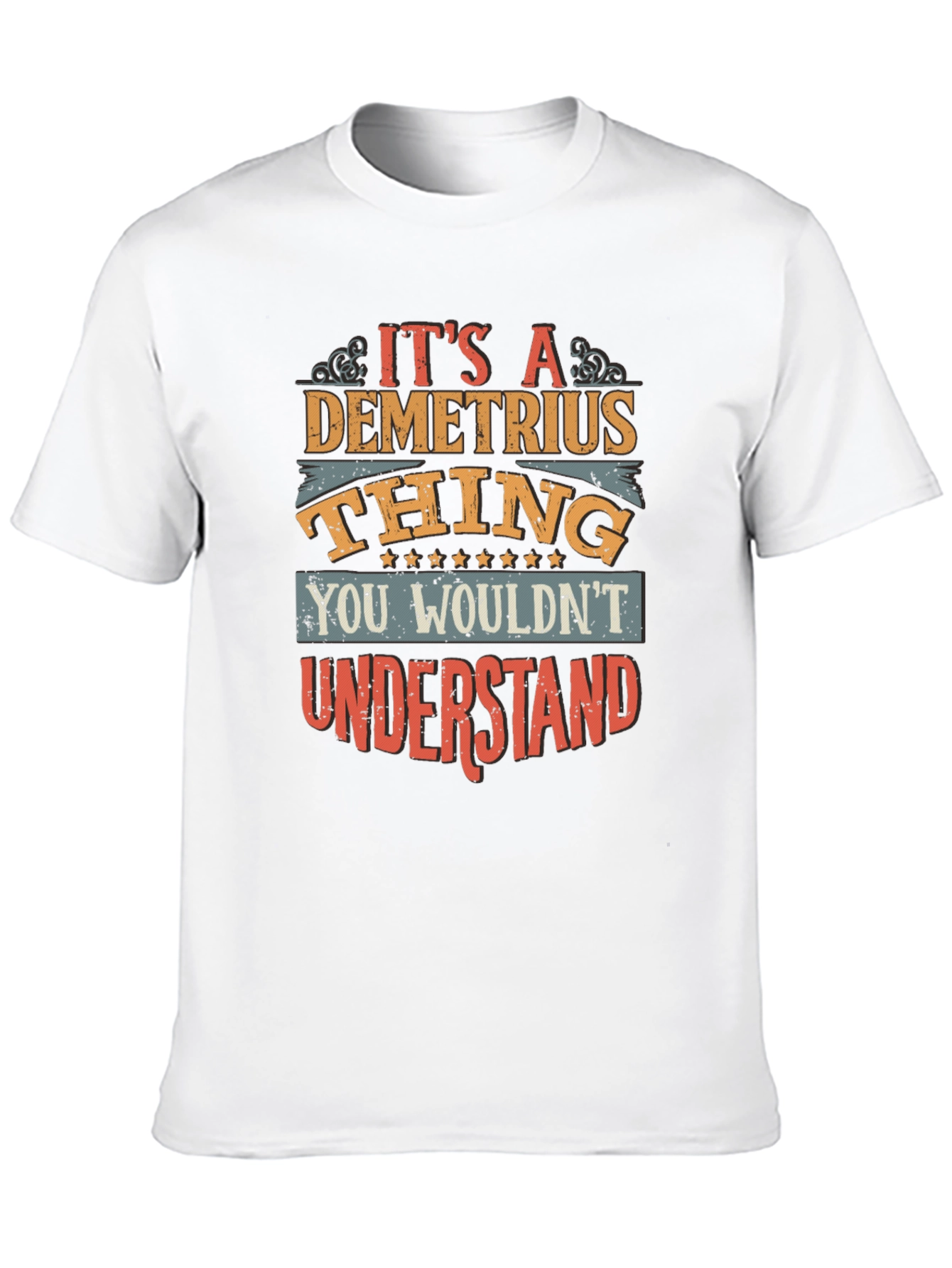 Its a Demetrius Thing T-Shirt