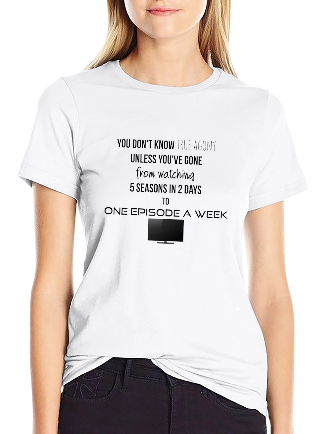 True Agony T-Shirt - Binge Watching Humor Tee
