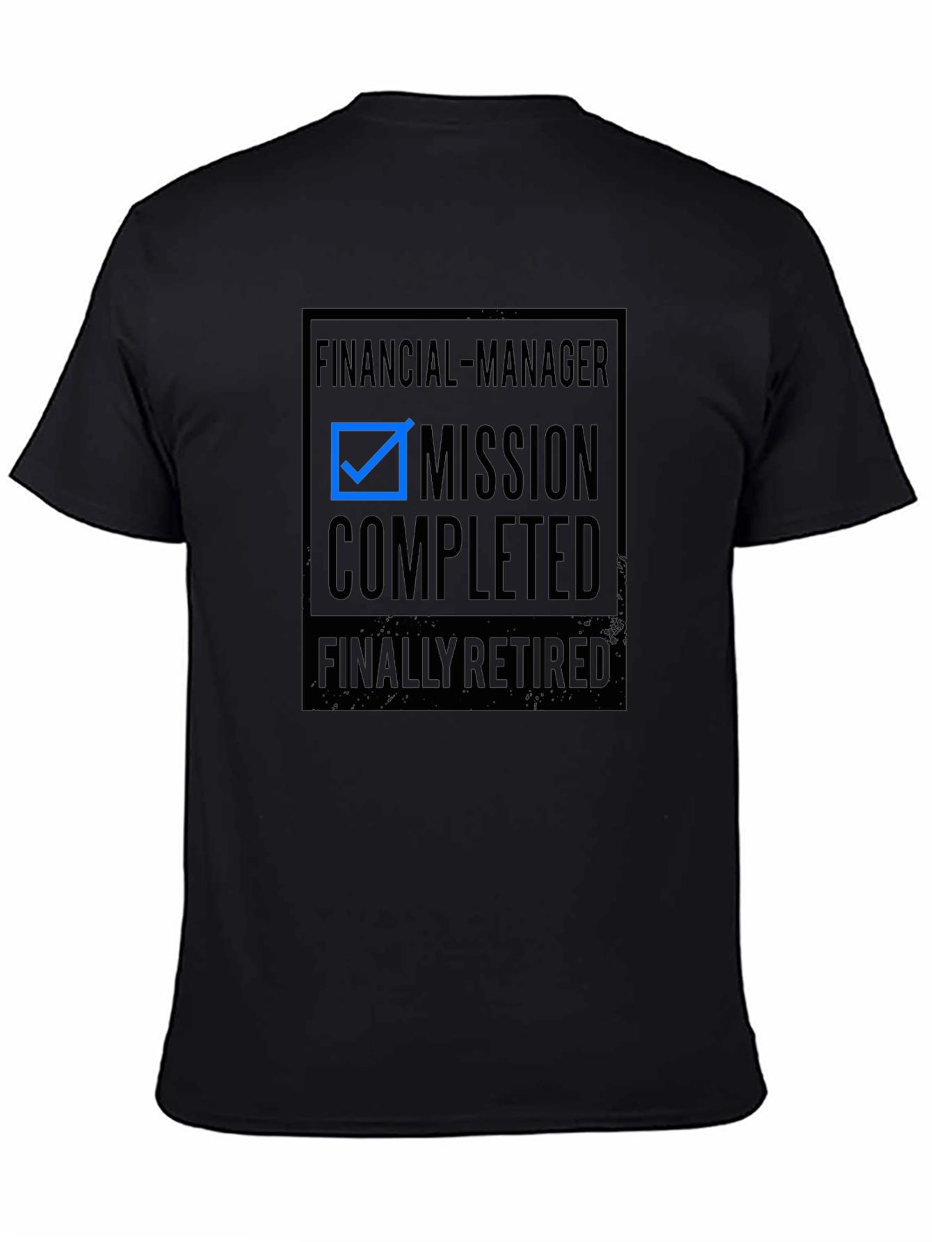 Financial Manager Mission Completed Retired T-Shirt