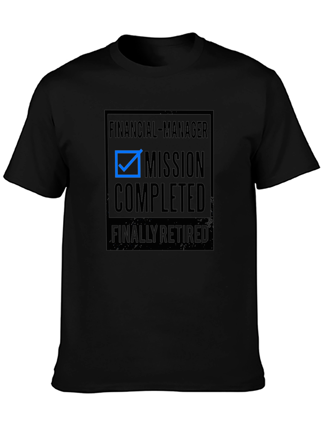 Financial Manager Mission Completed Retired T-Shirt