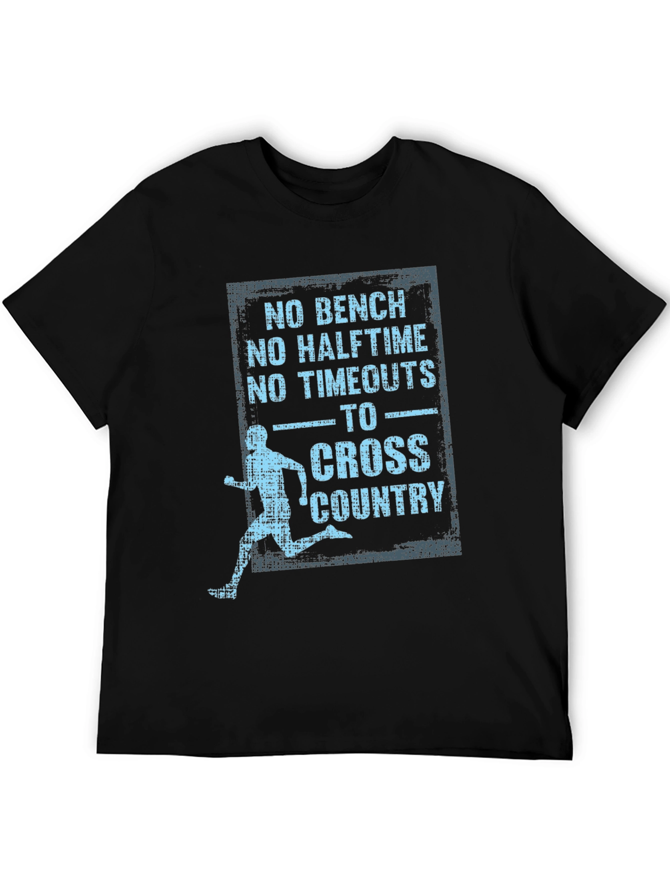 Cross Country T-Shirt - No Bench No Halftime