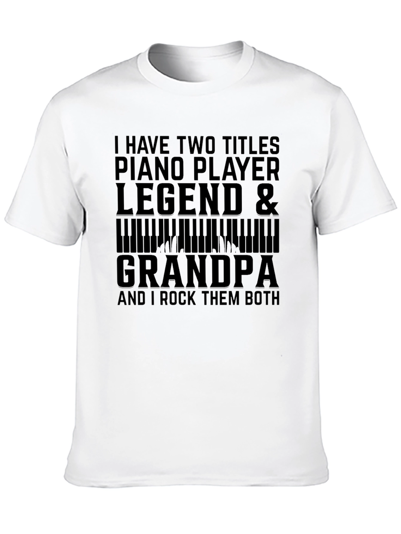 Piano Player Legend & Grandpa T-Shirt