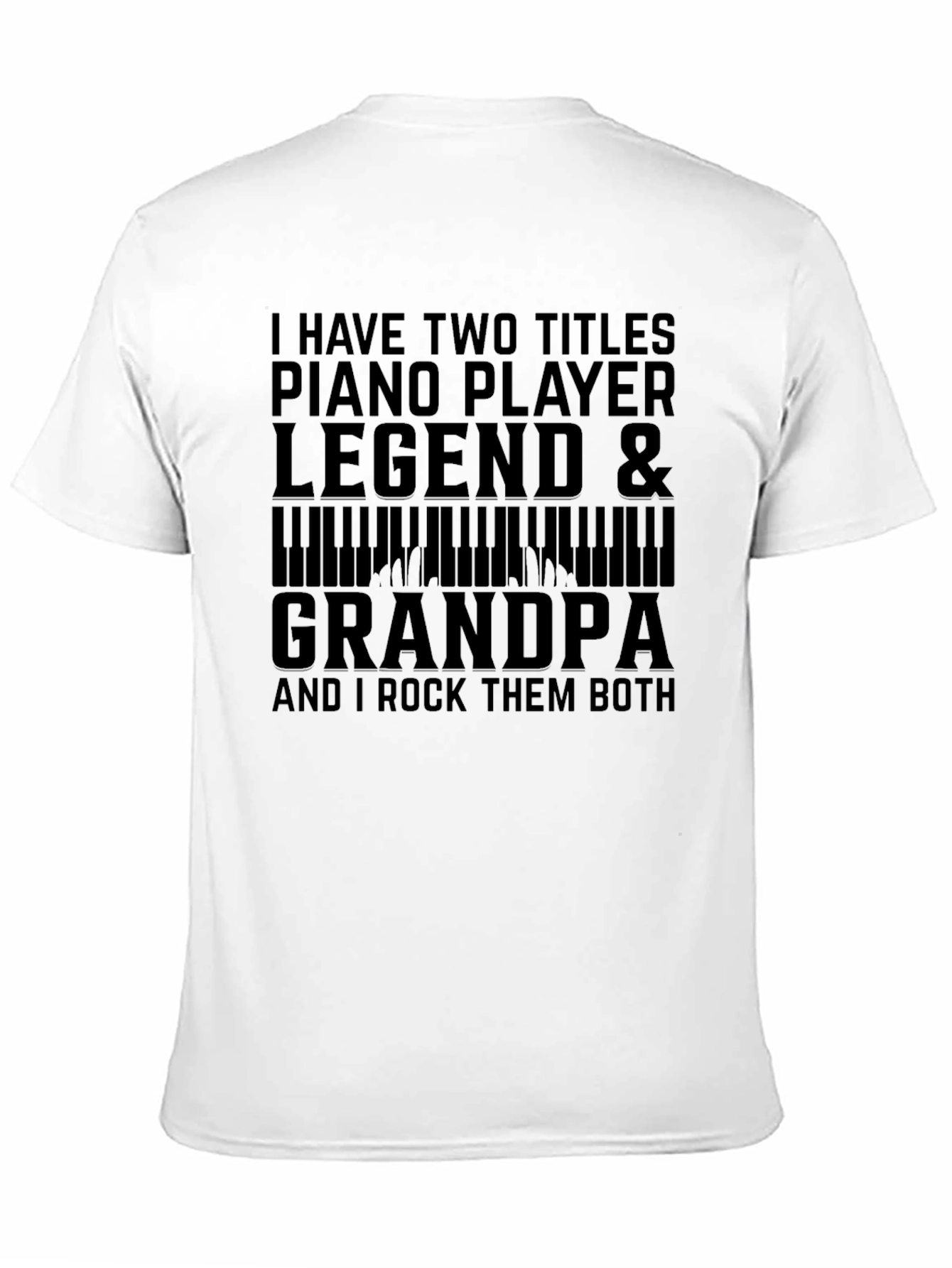 Piano Player Legend & Grandpa T-Shirt