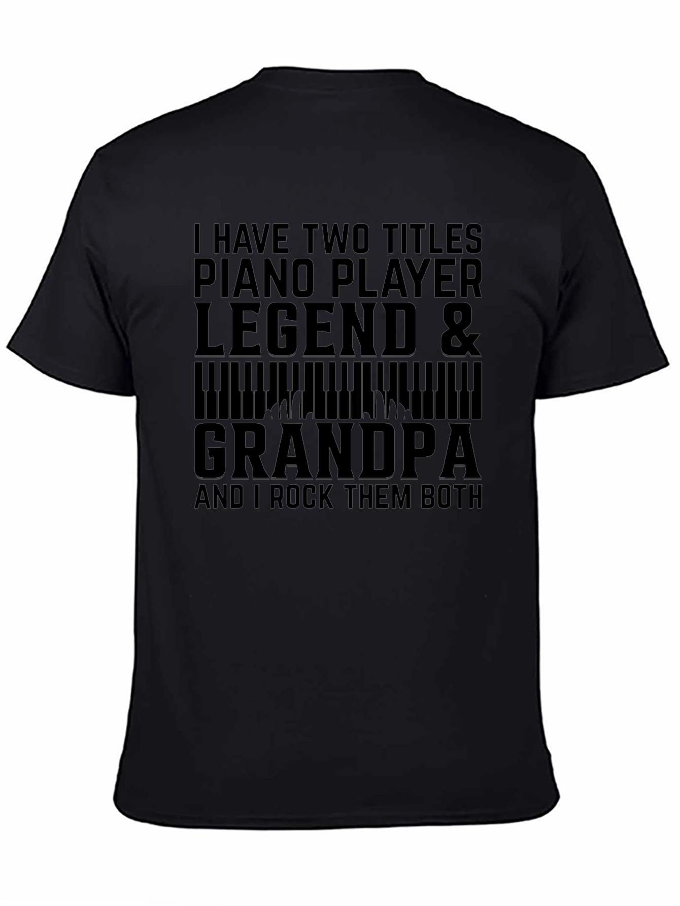 Piano Player Legend & Grandpa T-Shirt