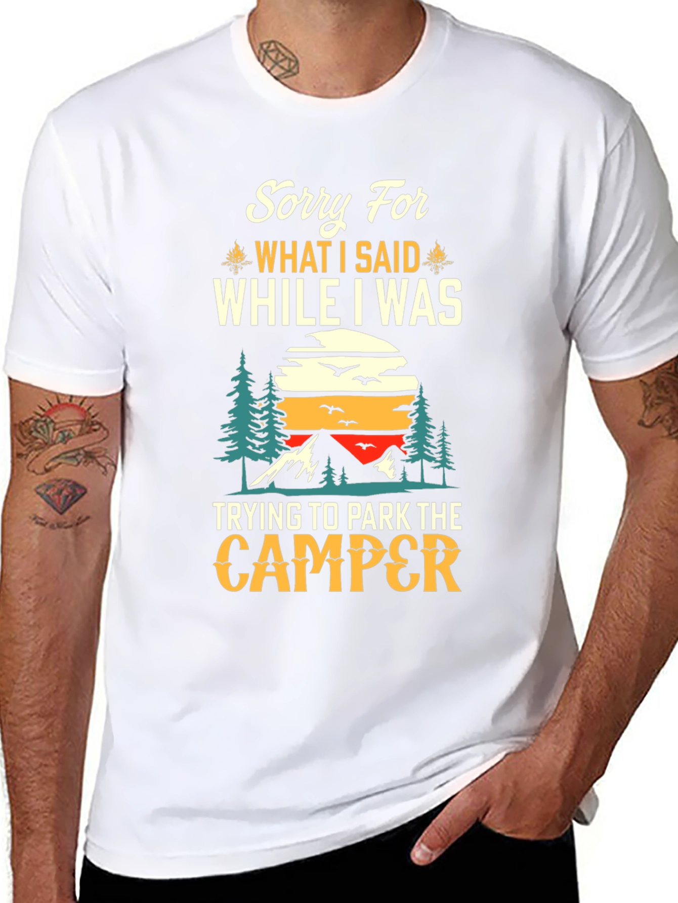 Sorry For What I Said Camping T-Shirt