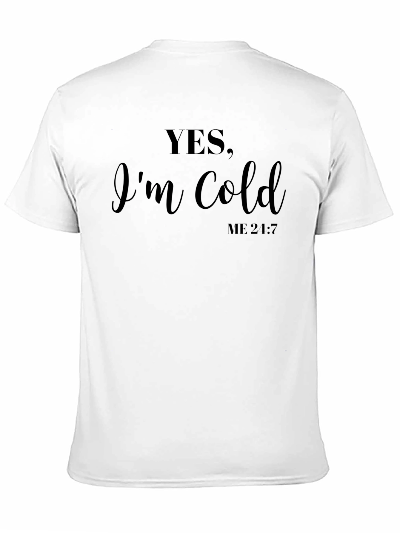 Yes Im Cold Black Graphic Tee