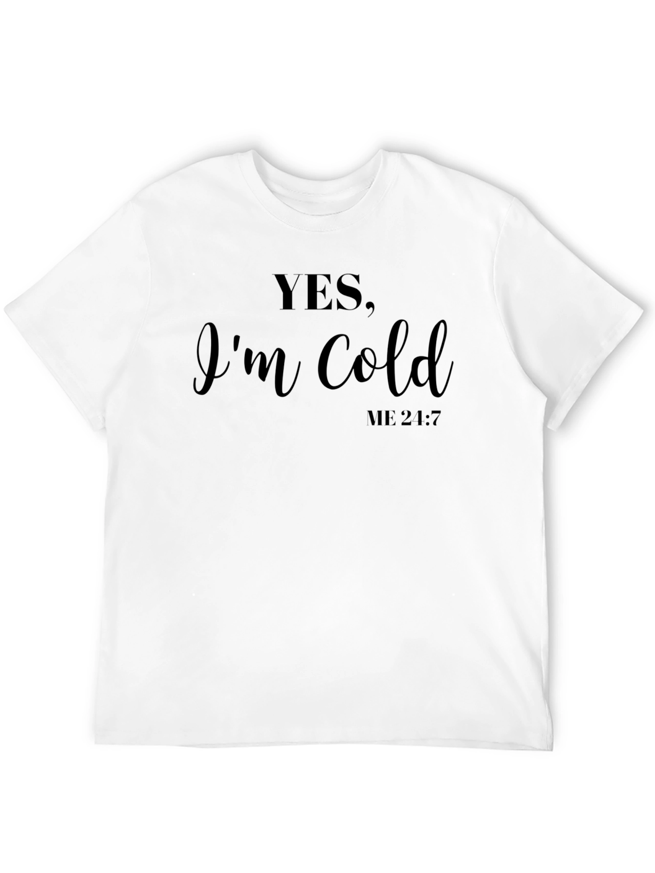 Yes Im Cold Black Graphic Tee