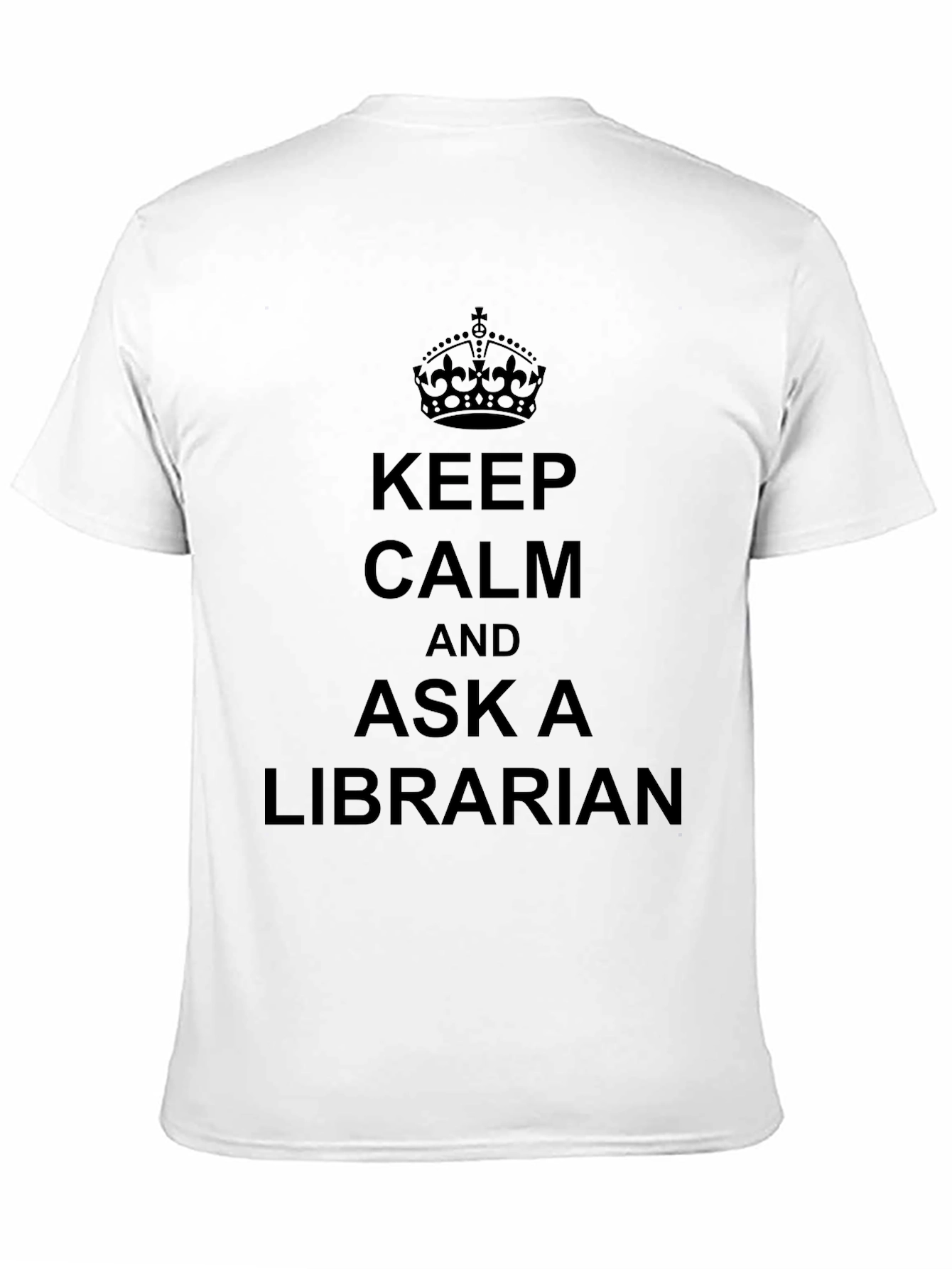 Keep Calm and Ask A Librarian T-Shirt