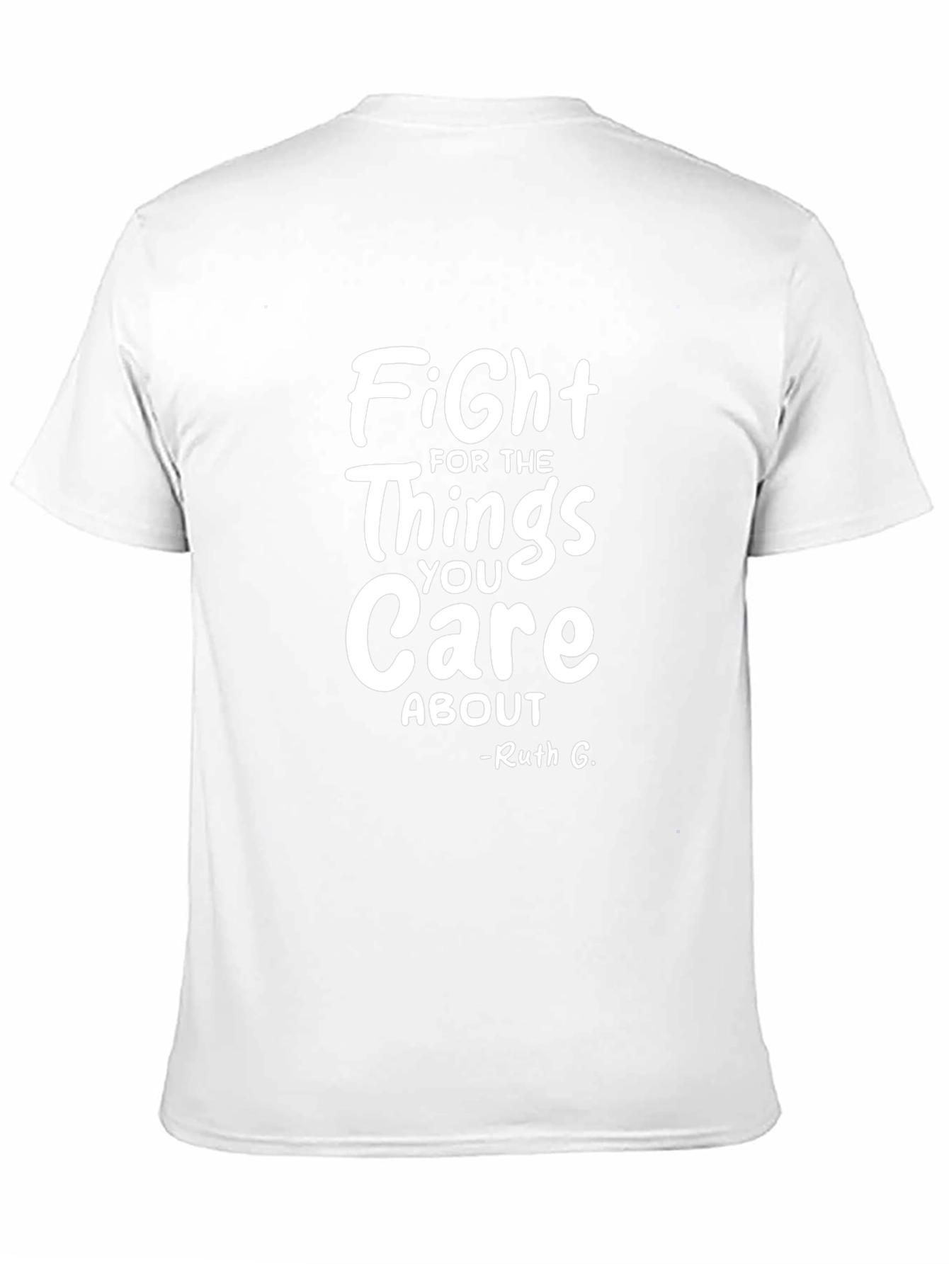 Fight For The Things You Care About T-Shirt