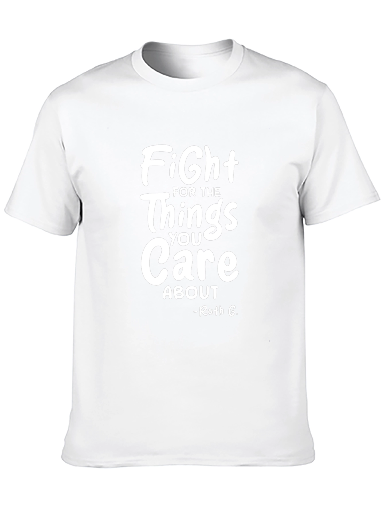 Fight For The Things You Care About T-Shirt
