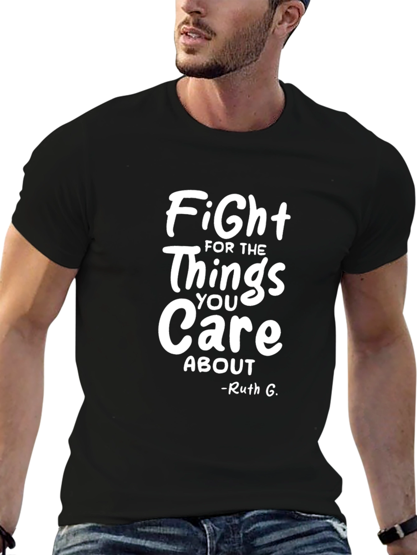 Fight For The Things You Care About T-Shirt