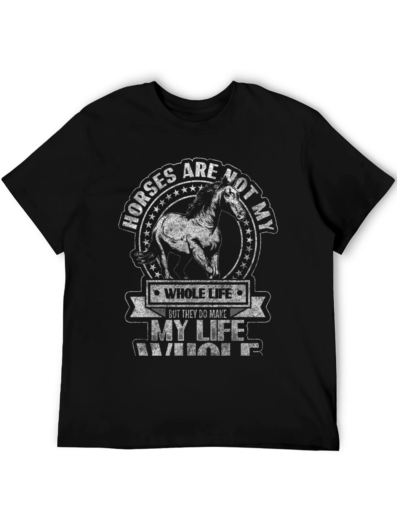 Horses Make My Life Whole Graphic T-Shirt