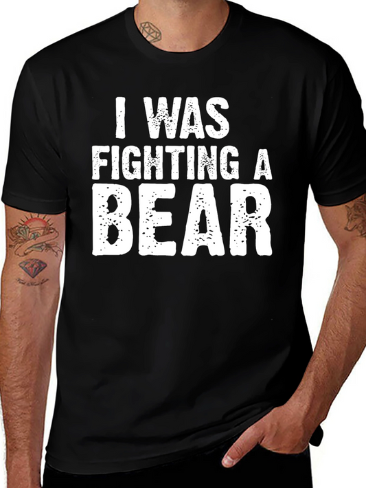 I Was Fighting a Bear Graphic T-Shirt