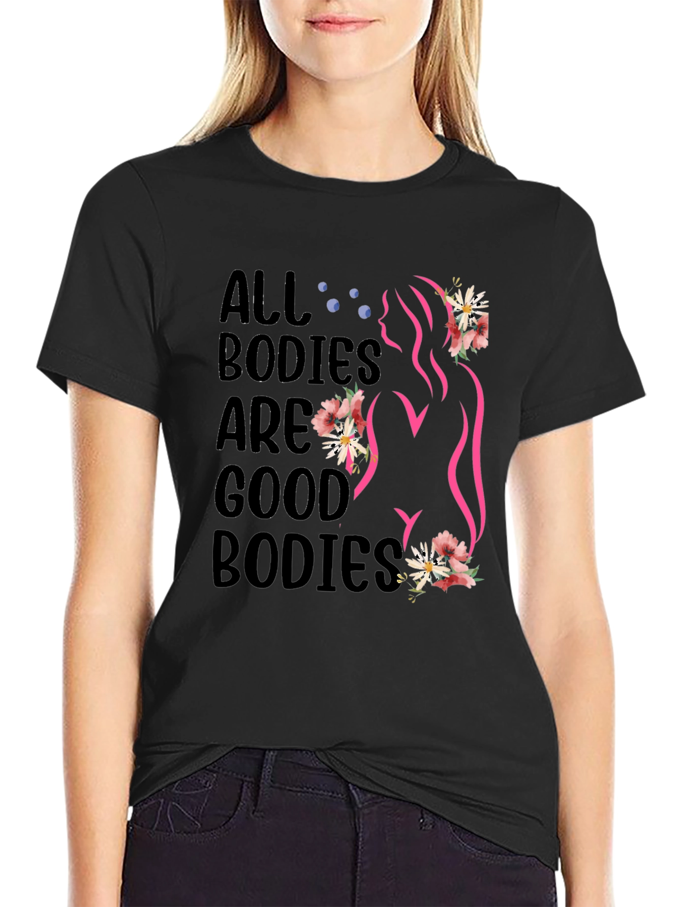All Bodies are Good Bodies T-Shirt