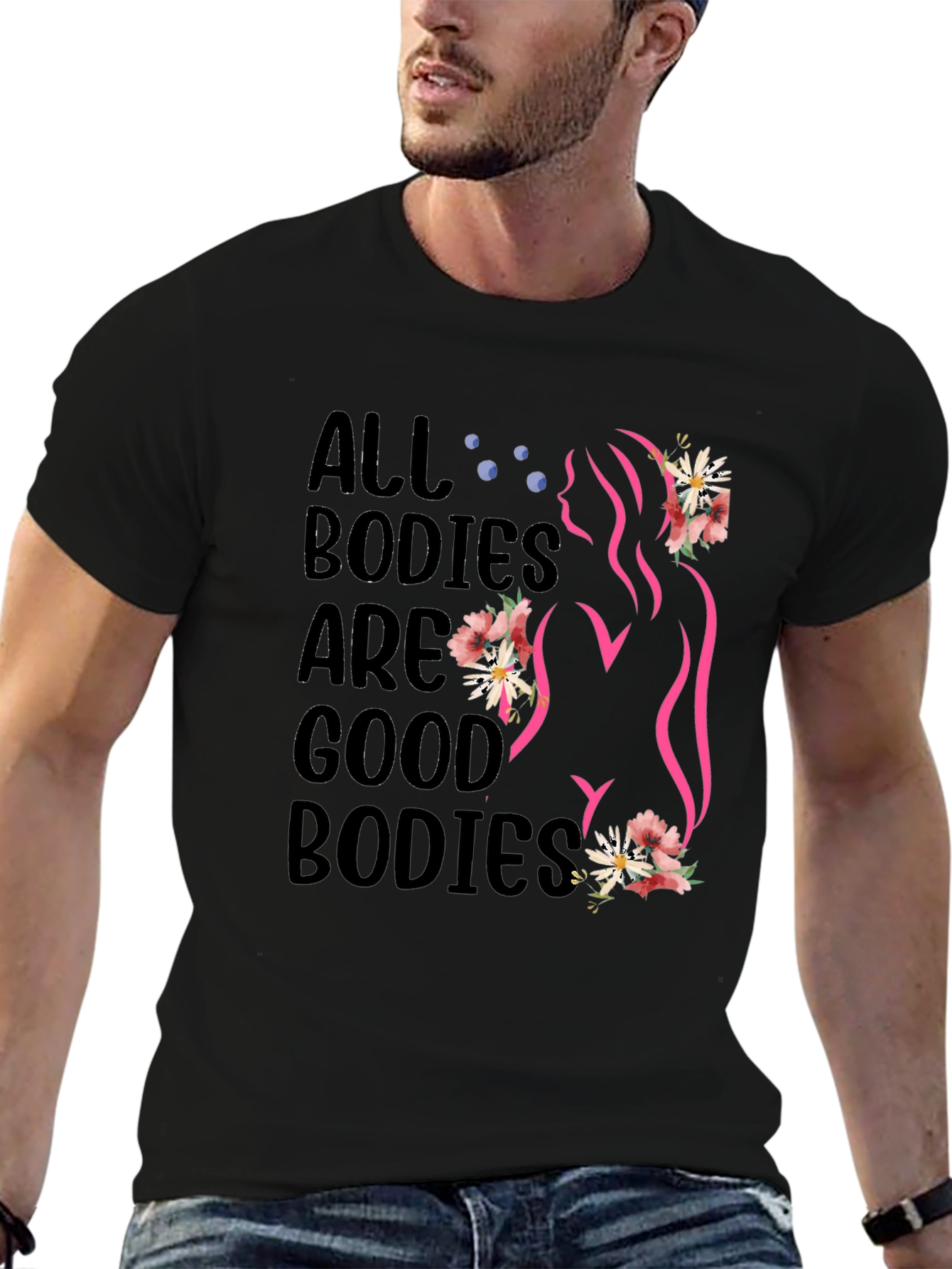 All Bodies are Good Bodies T-Shirt