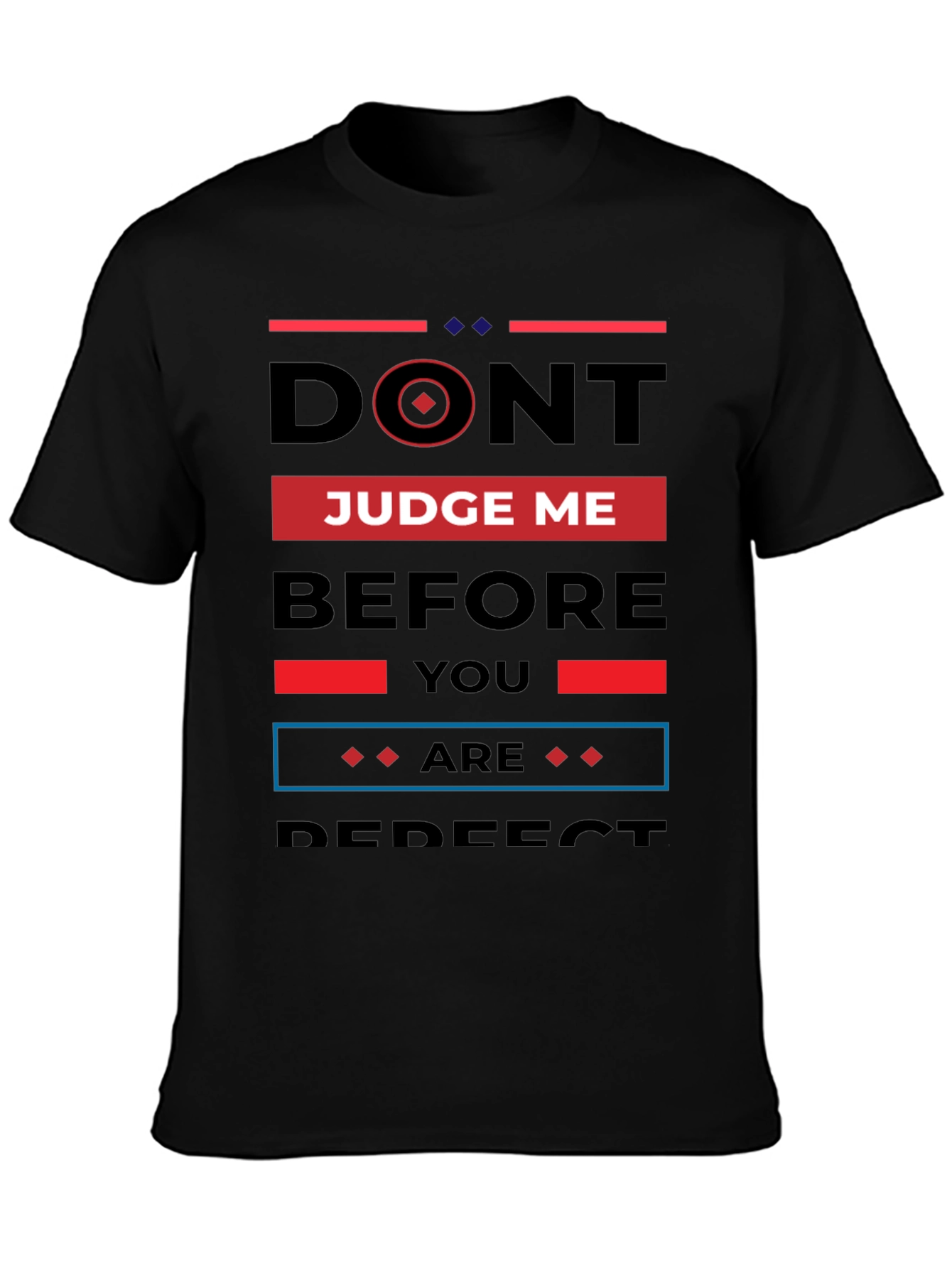 Dont Judge Me Black T-Shirt