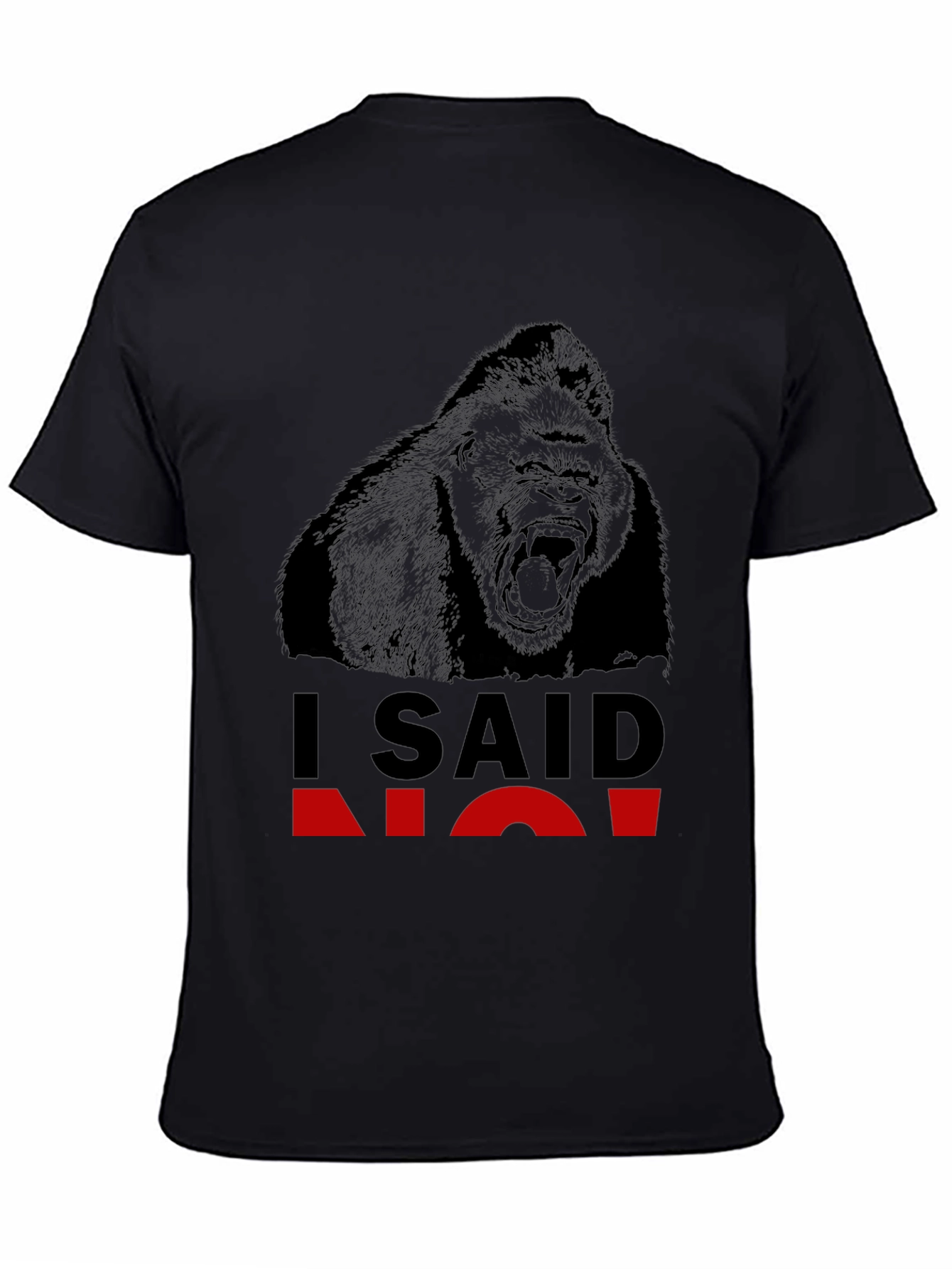 I Said No Gorilla Graphic T-Shirt