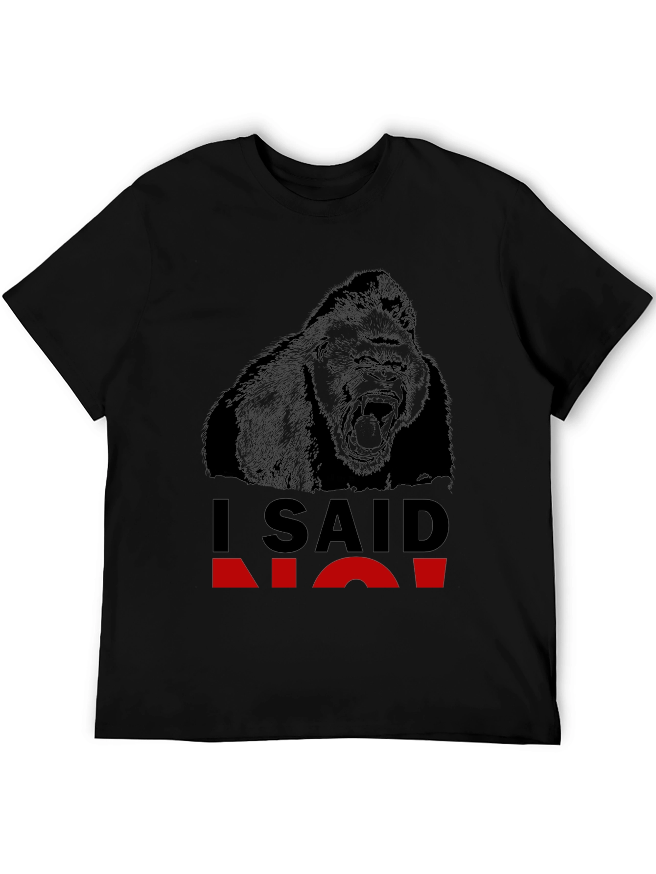 I Said No Gorilla Graphic T-Shirt