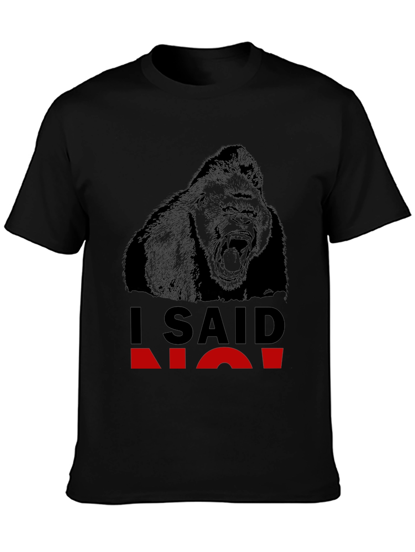I Said No Gorilla Graphic T-Shirt