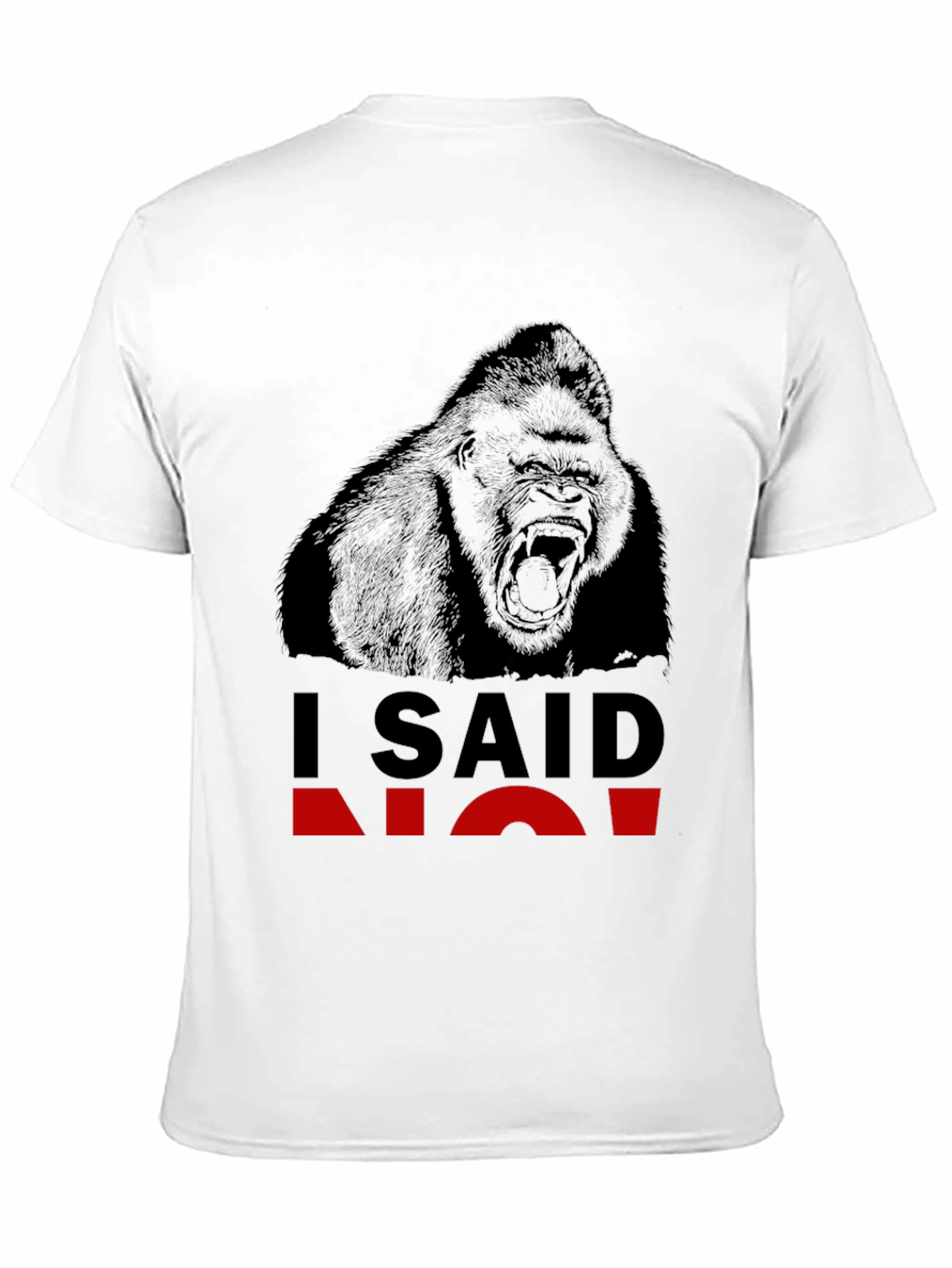 I Said No Gorilla Graphic T-Shirt