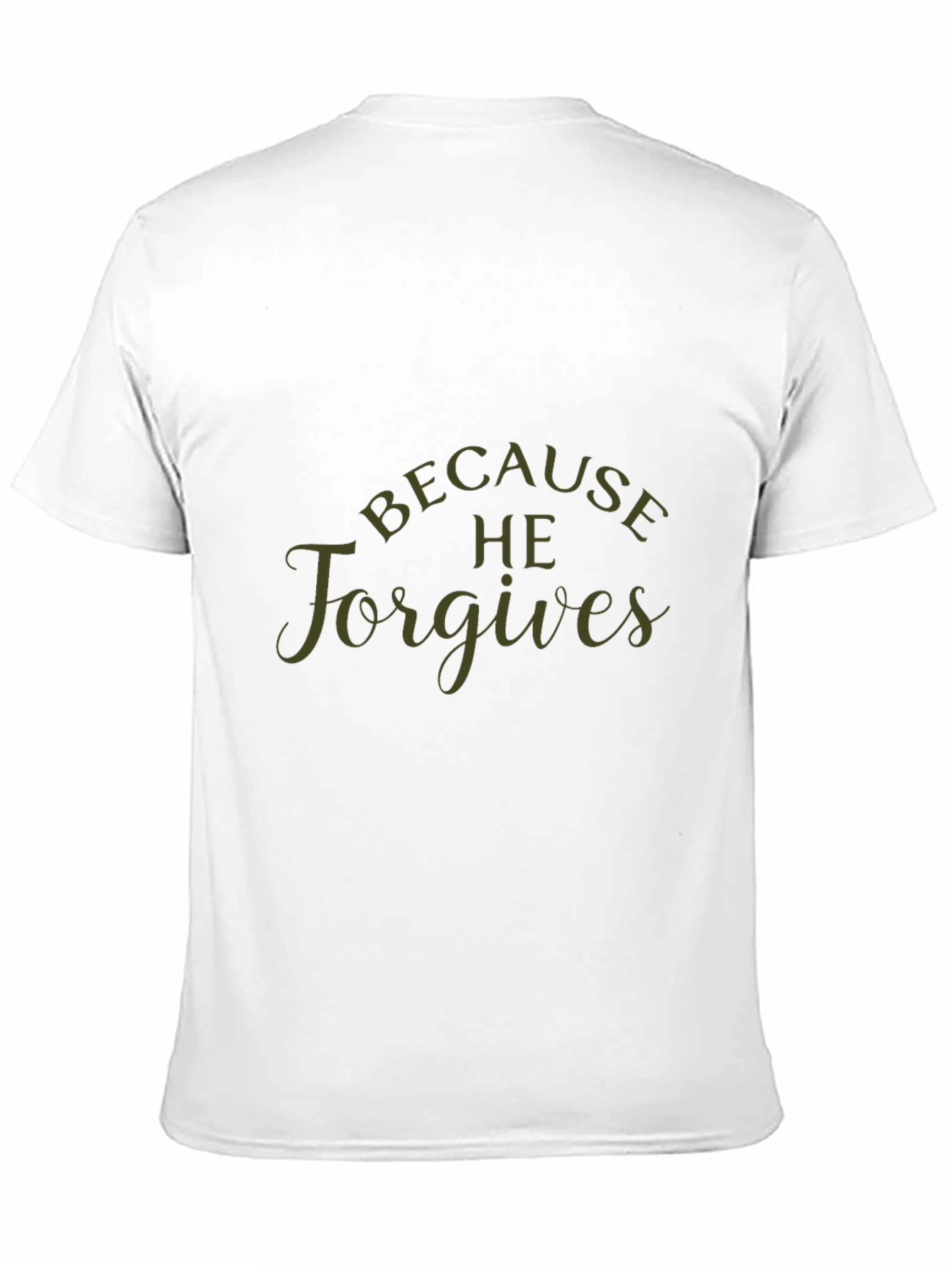 Because He Forgives Black T-Shirt