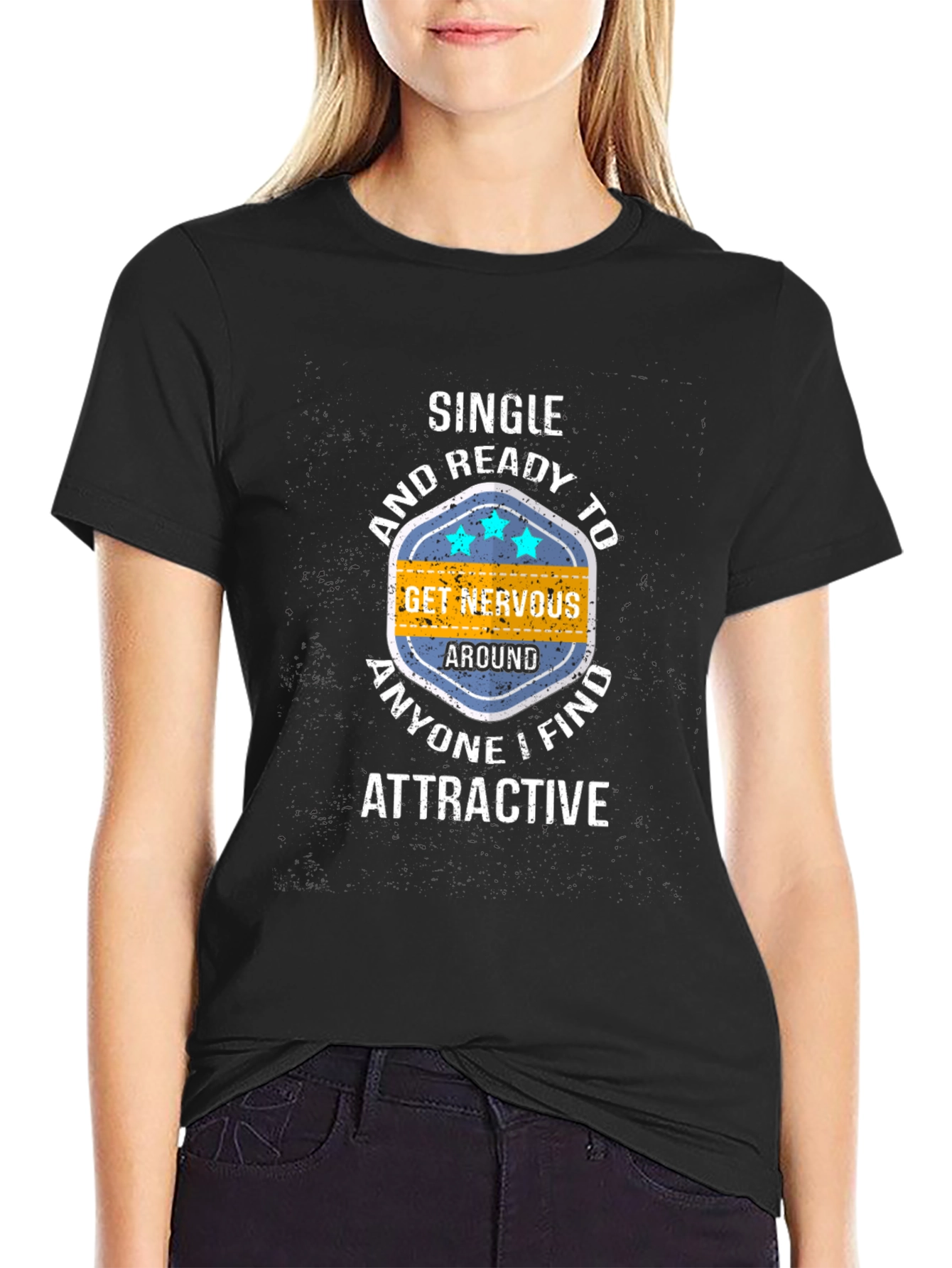 Single & Ready T-Shirt: Get Nervous Around Attractive People!