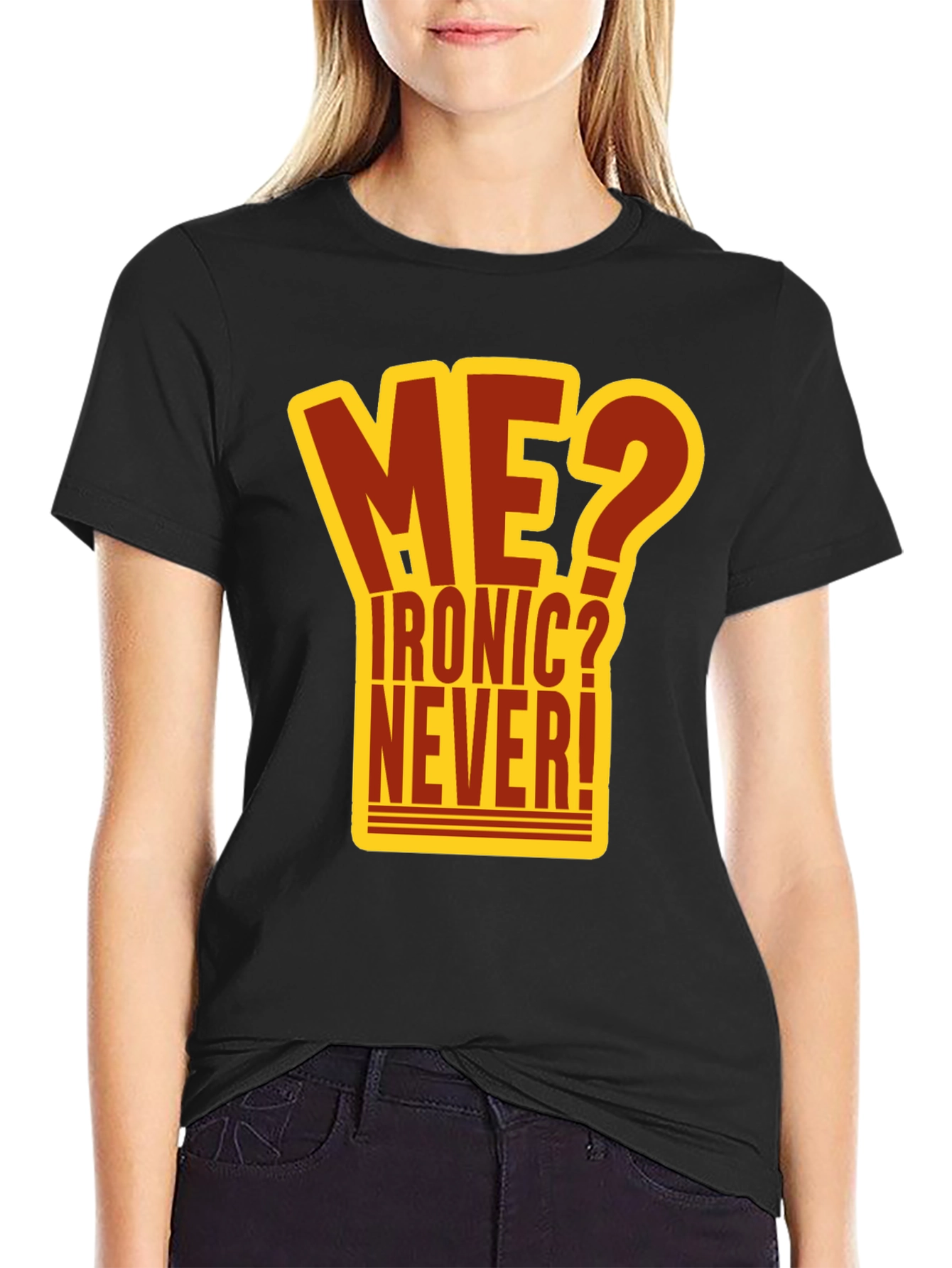 Ironic? Never! Graphic T-Shirt