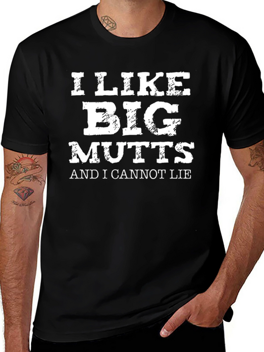 I Like Big Mutts Funny Graphic T-Shirt