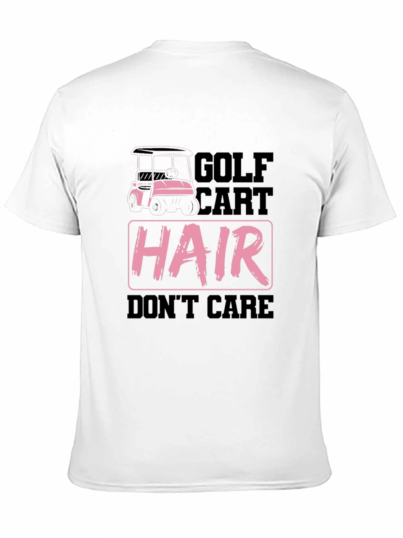Golf Cart Hair Dont Care T-Shirt
