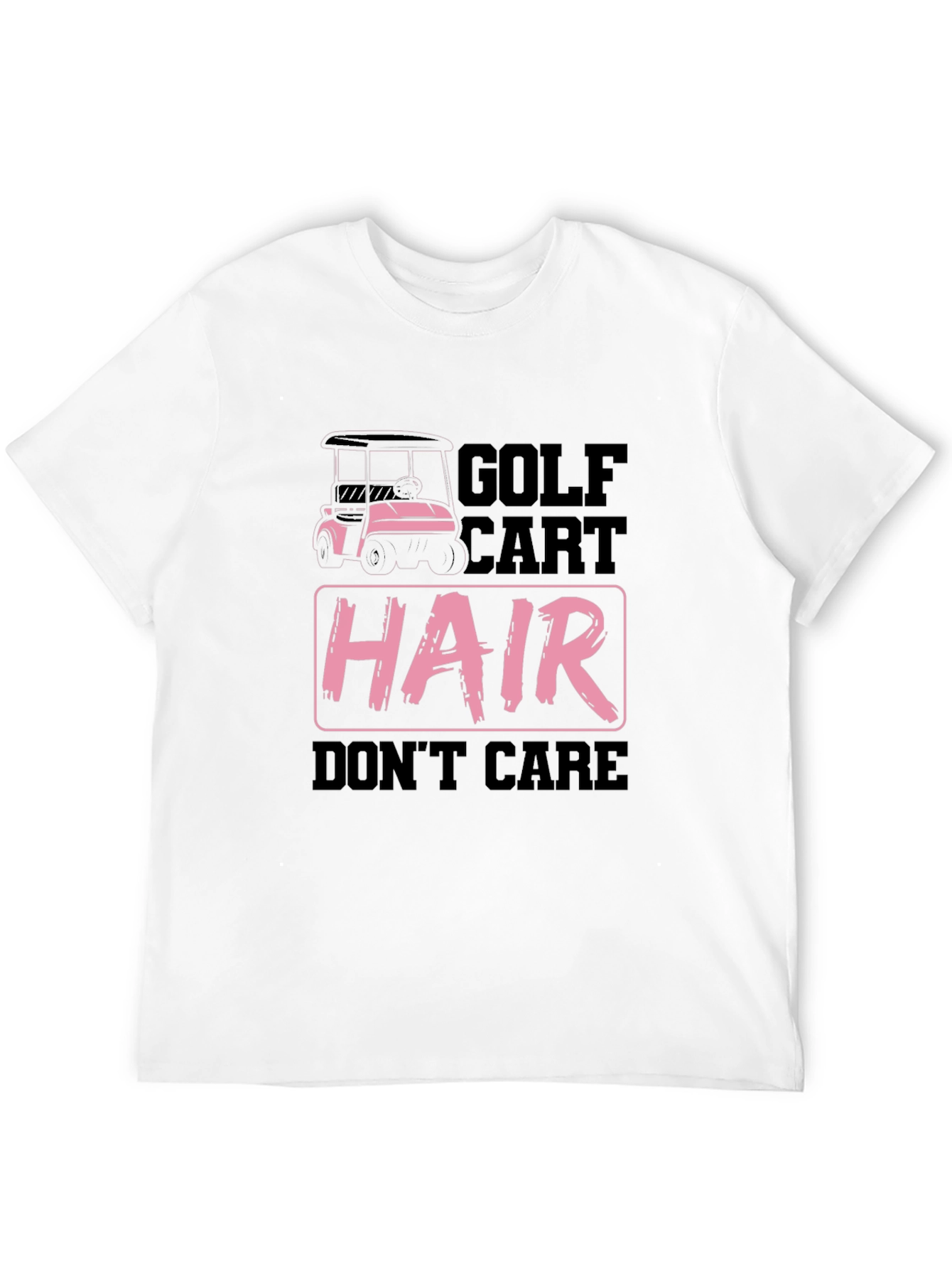 Golf Cart Hair Dont Care T-Shirt