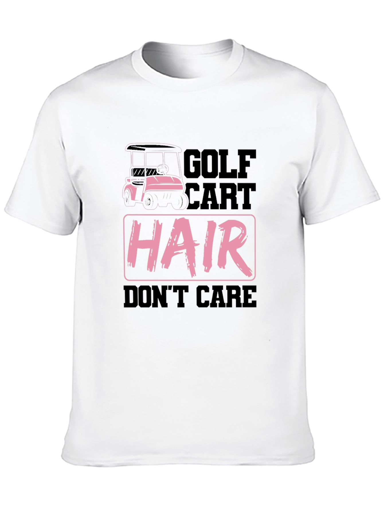 Golf Cart Hair Dont Care T-Shirt