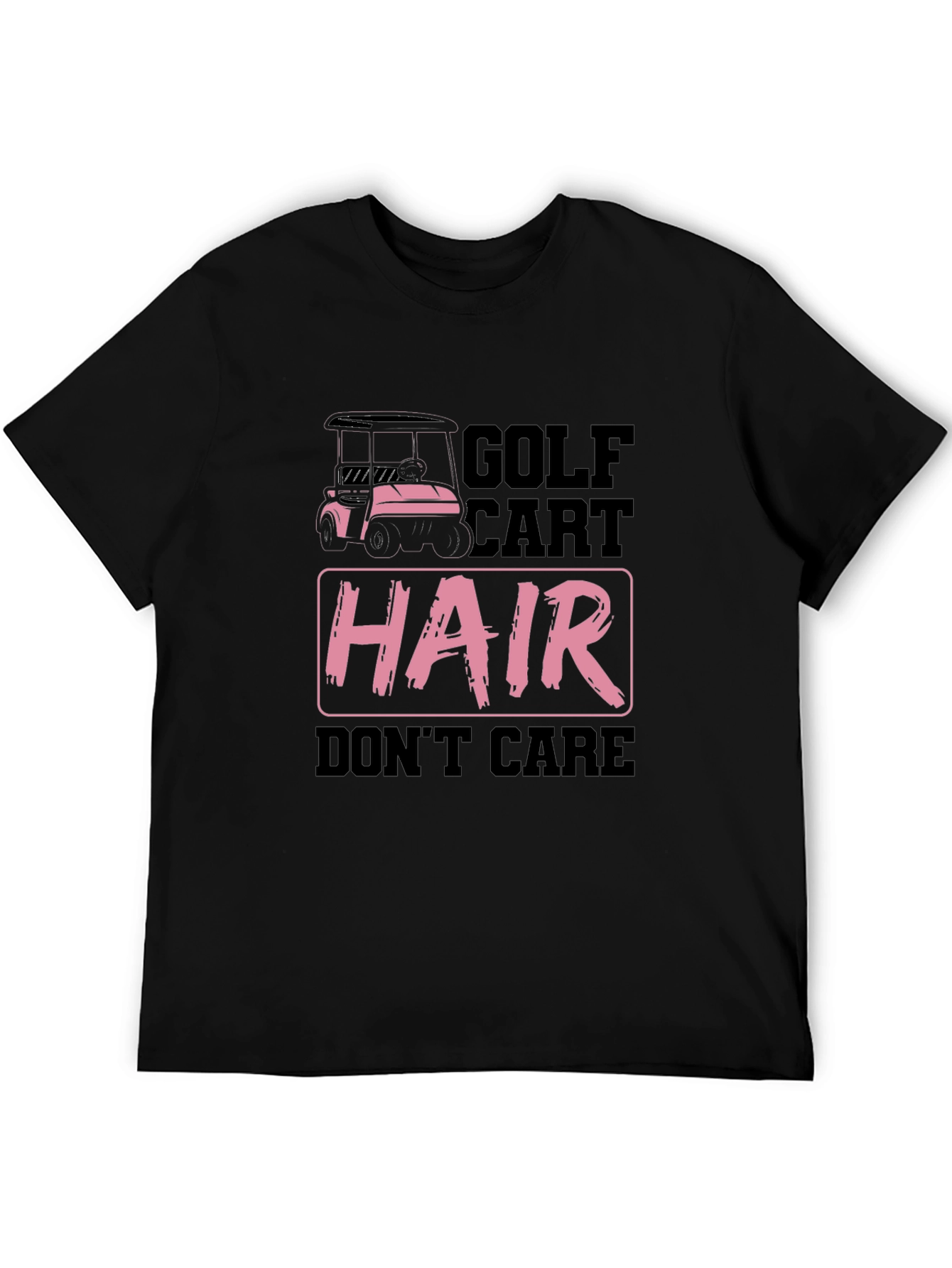 Golf Cart Hair Dont Care T-Shirt