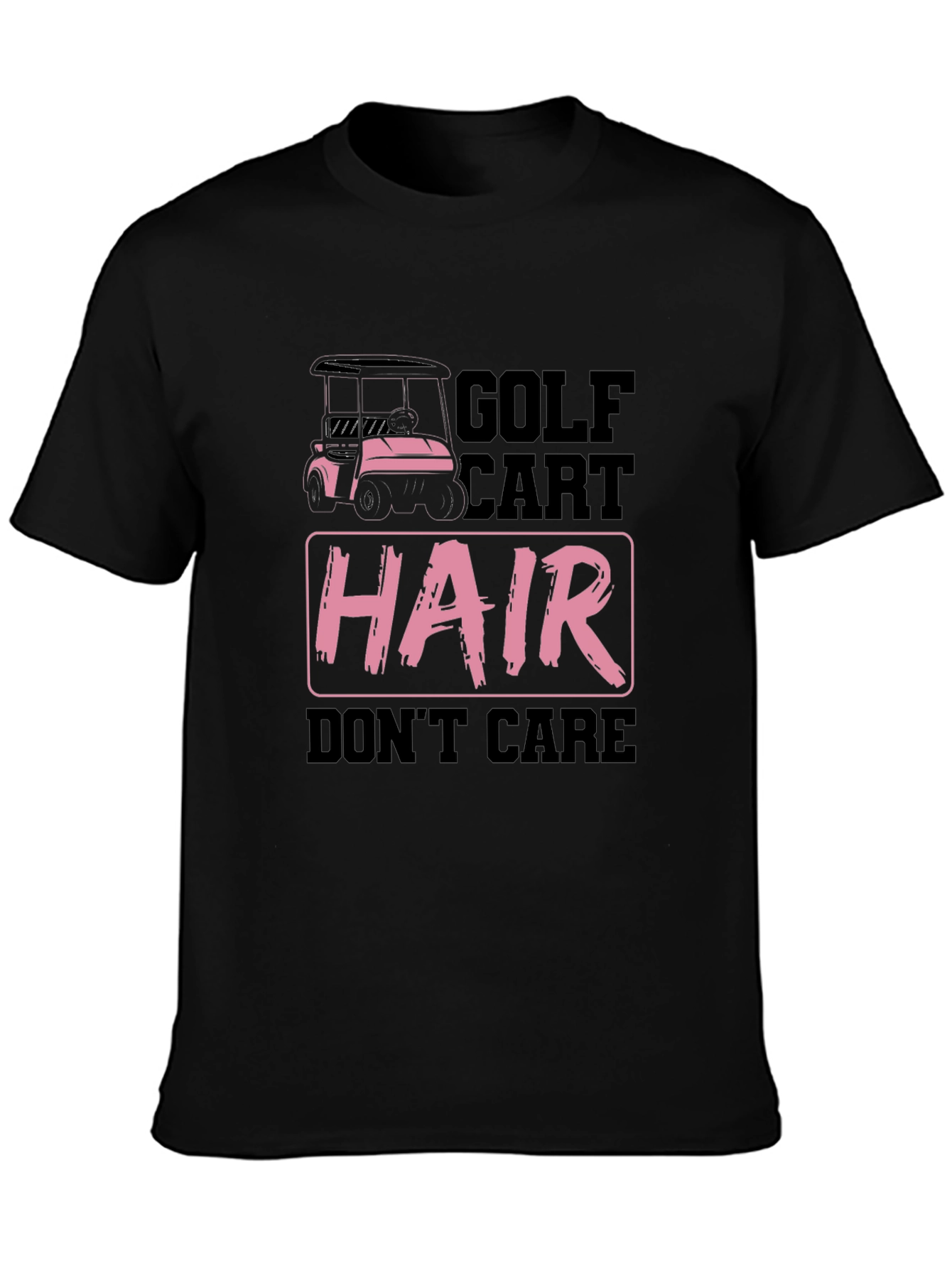 Golf Cart Hair Dont Care T-Shirt