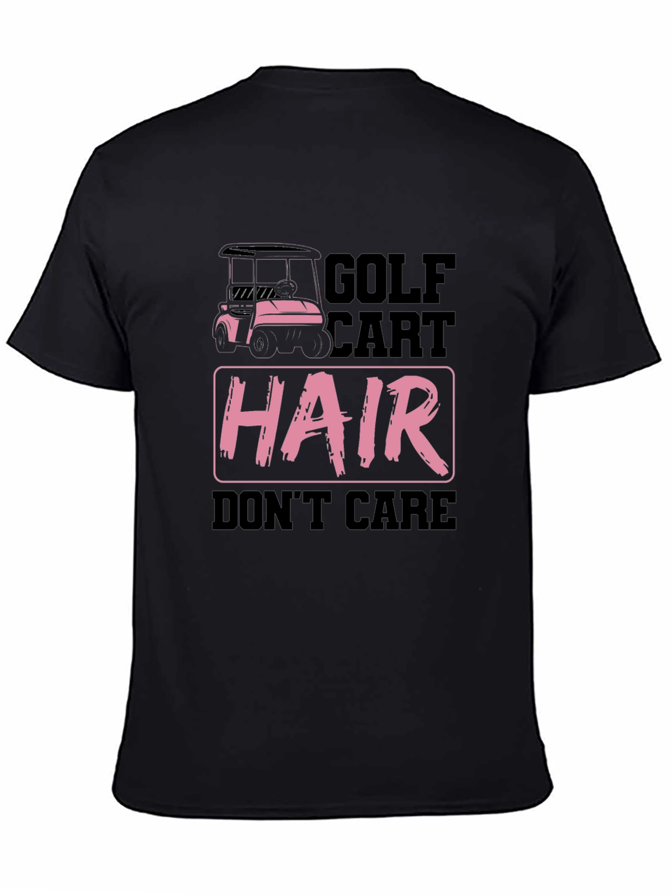 Golf Cart Hair Dont Care T-Shirt