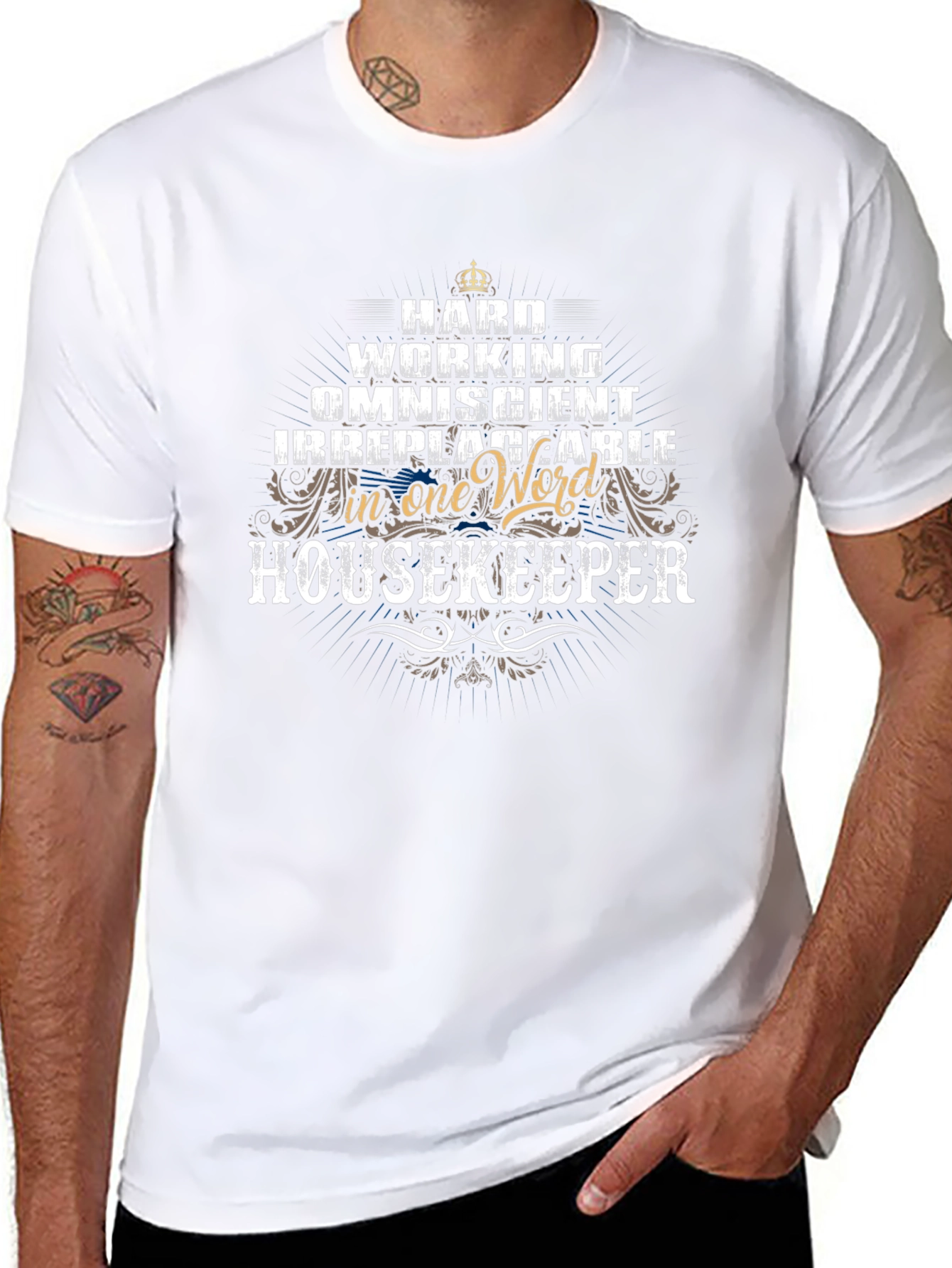 Housekeeper T-Shirt - Hard Working Omniscient Irreplaceable