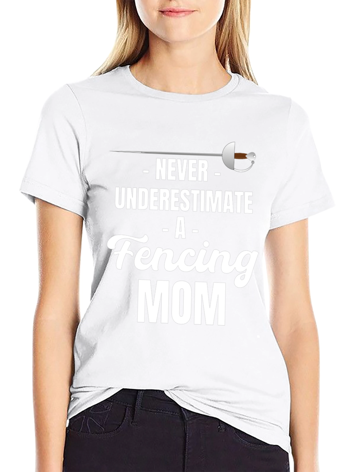Never Underestimate A Fencing Mom T-Shirt
