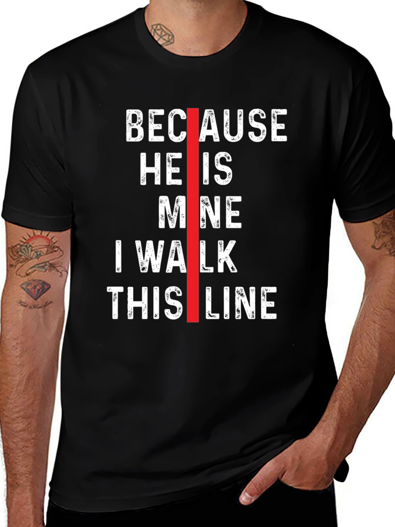 Because He is Mine I Walk This Line T-Shirt