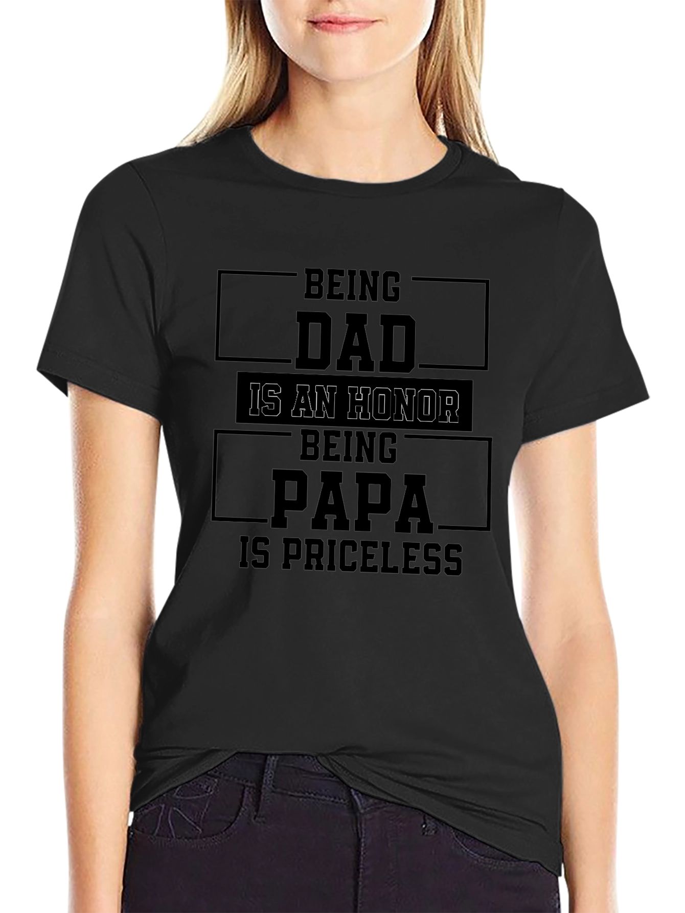 Being Dad is an Honor T-Shirt