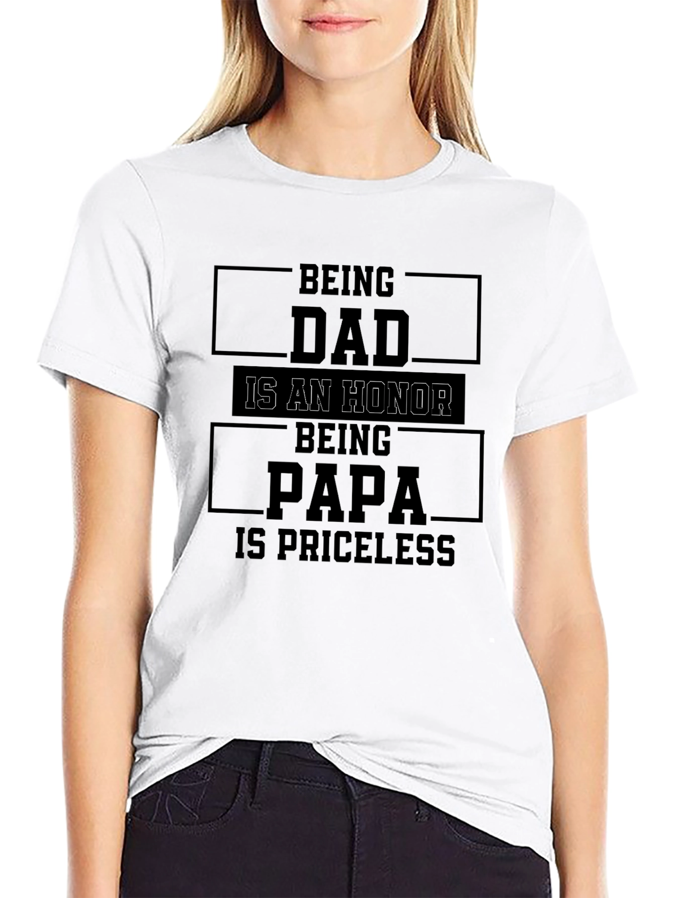 Being Dad is an Honor T-Shirt