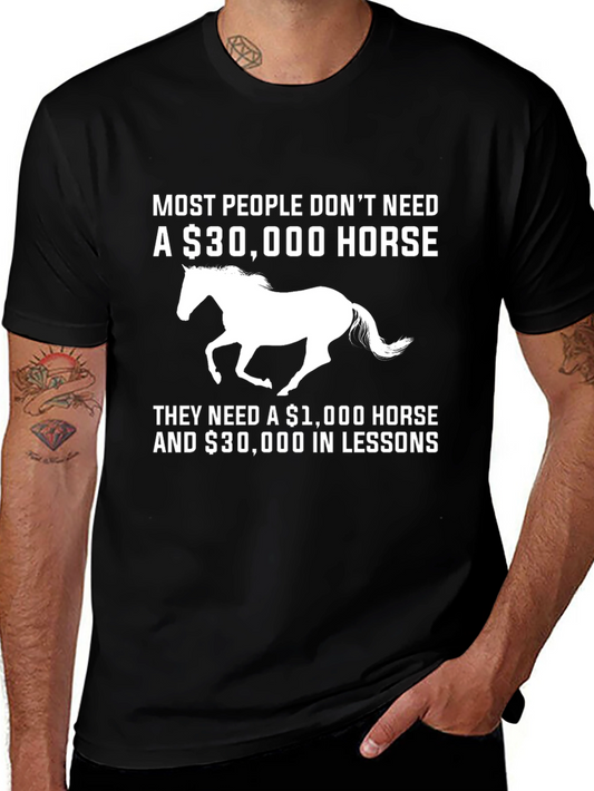 Horse Lover T-Shirt: $30000 Horse vs Lessons
