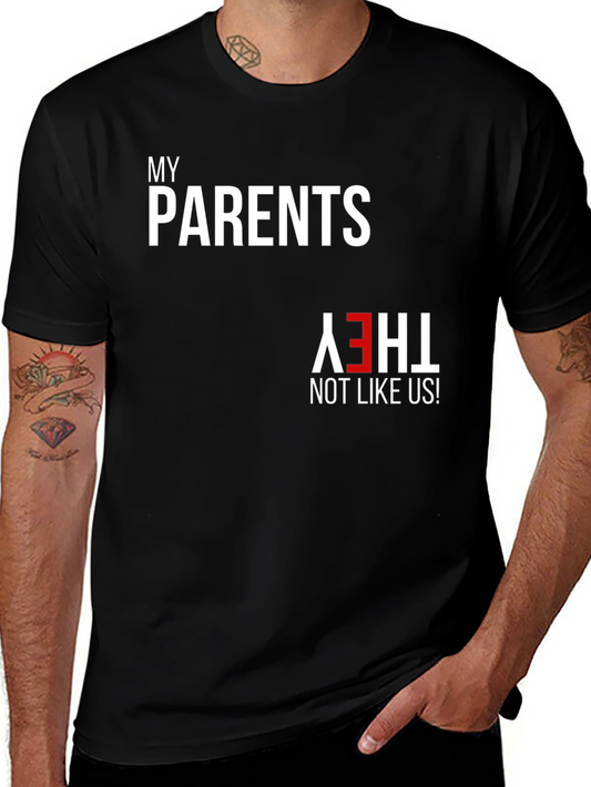 My Parents Not Like Us Inverted Humor Graphic Tee