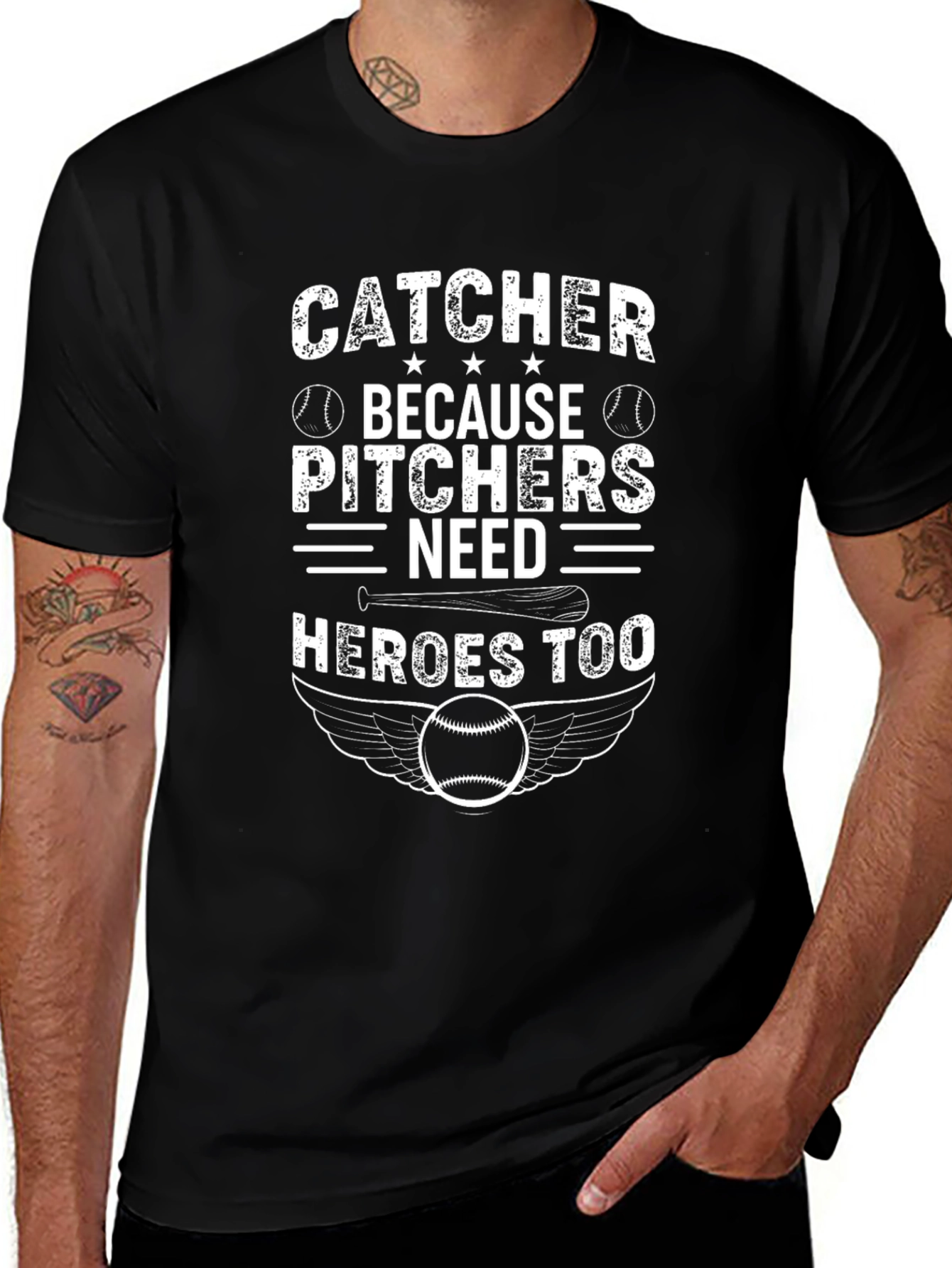 Catcher Because Pitchers Need Heroes Too Baseball T-Shirt