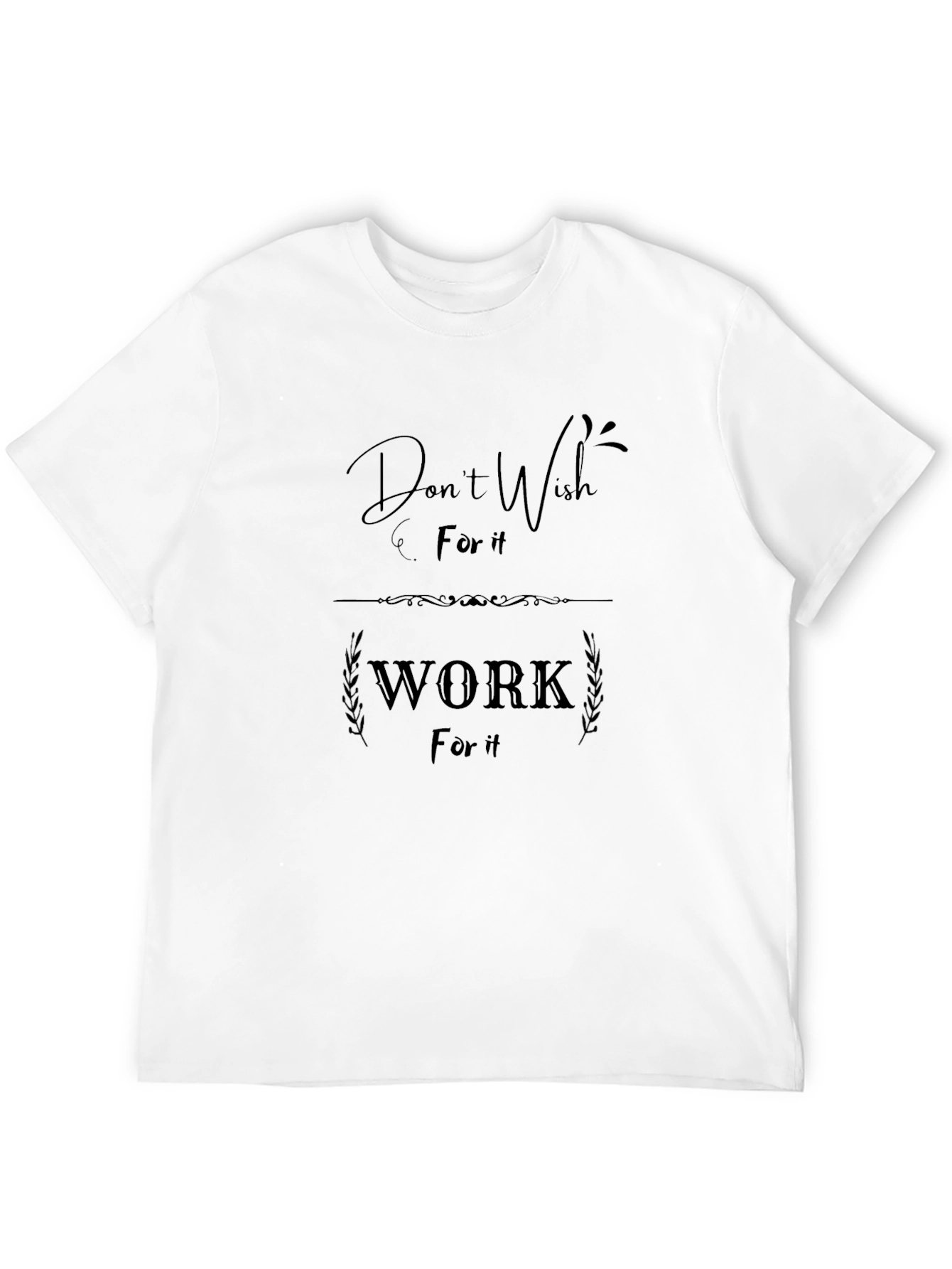 Motivational Black Graphic T-Shirt: Work For It