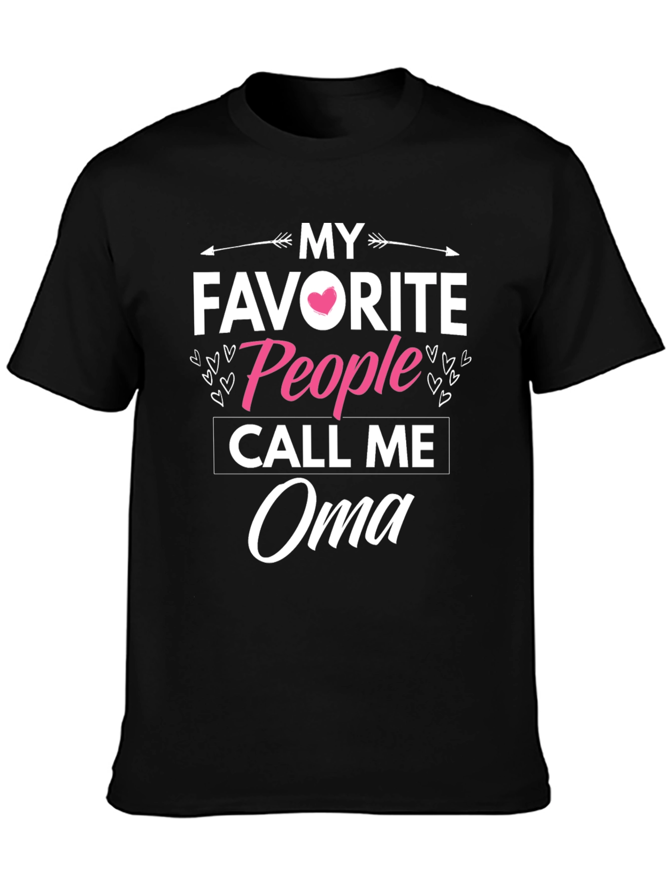My Favorite People Call Me Oma T-Shirt