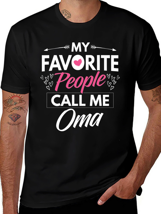 My Favorite People Call Me Oma T-Shirt